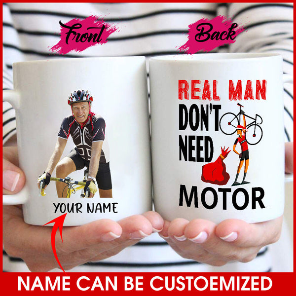 Customized Image Mug - REAL MEN DON'T NEED MOTOR